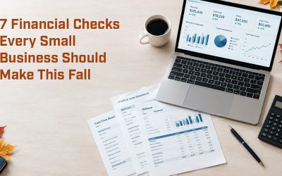 7 Financial Checks Every Small Business Should Make This Fall